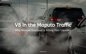 Read more about the article V8 in the Maputo Traffic: Why Manual Overload is Killing Your Liquidity